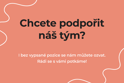 Zajímá vás naše práce a chcete posílit náš tým? 