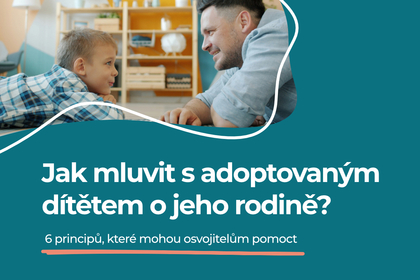 Jak mluvit s adoptovaným dítětem o jeho rodině